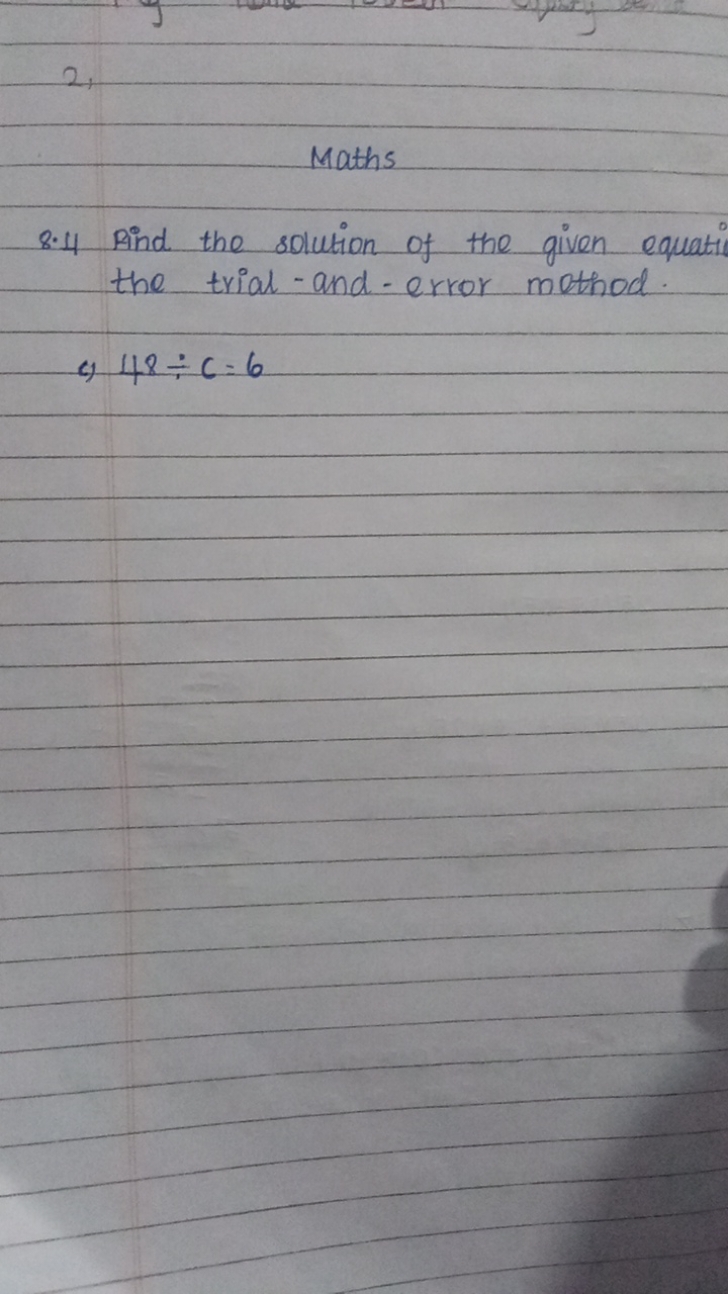 2 ，

Maths
8.4 Find the solution of the given equatil the trial-and-er