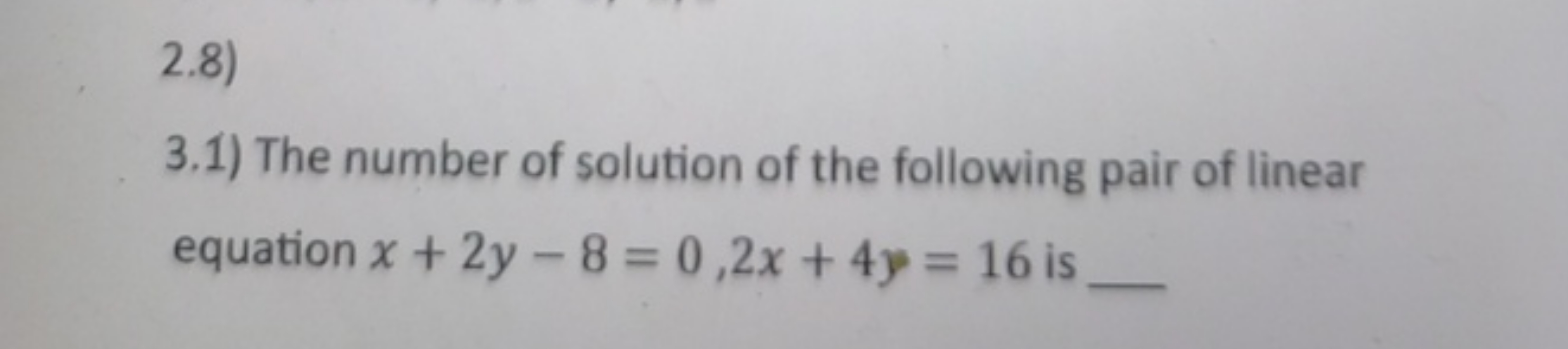 2.8)
3.1) The number of solution of the following pair of linear equat