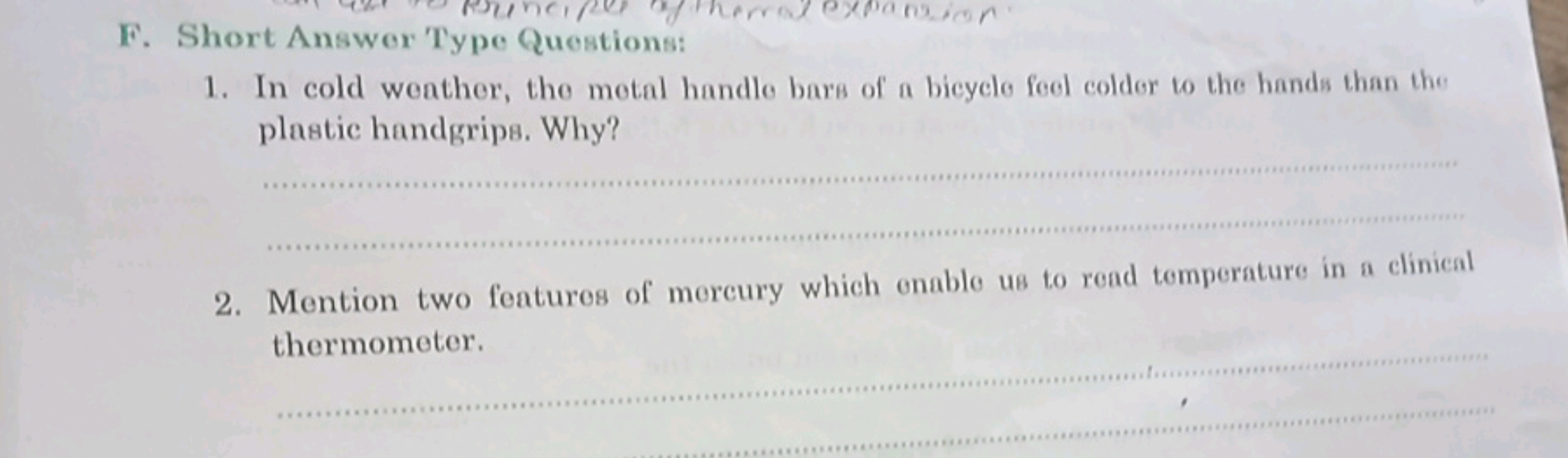 F. Short Answer Type Questions:
1. In cold weather, the metal handle b