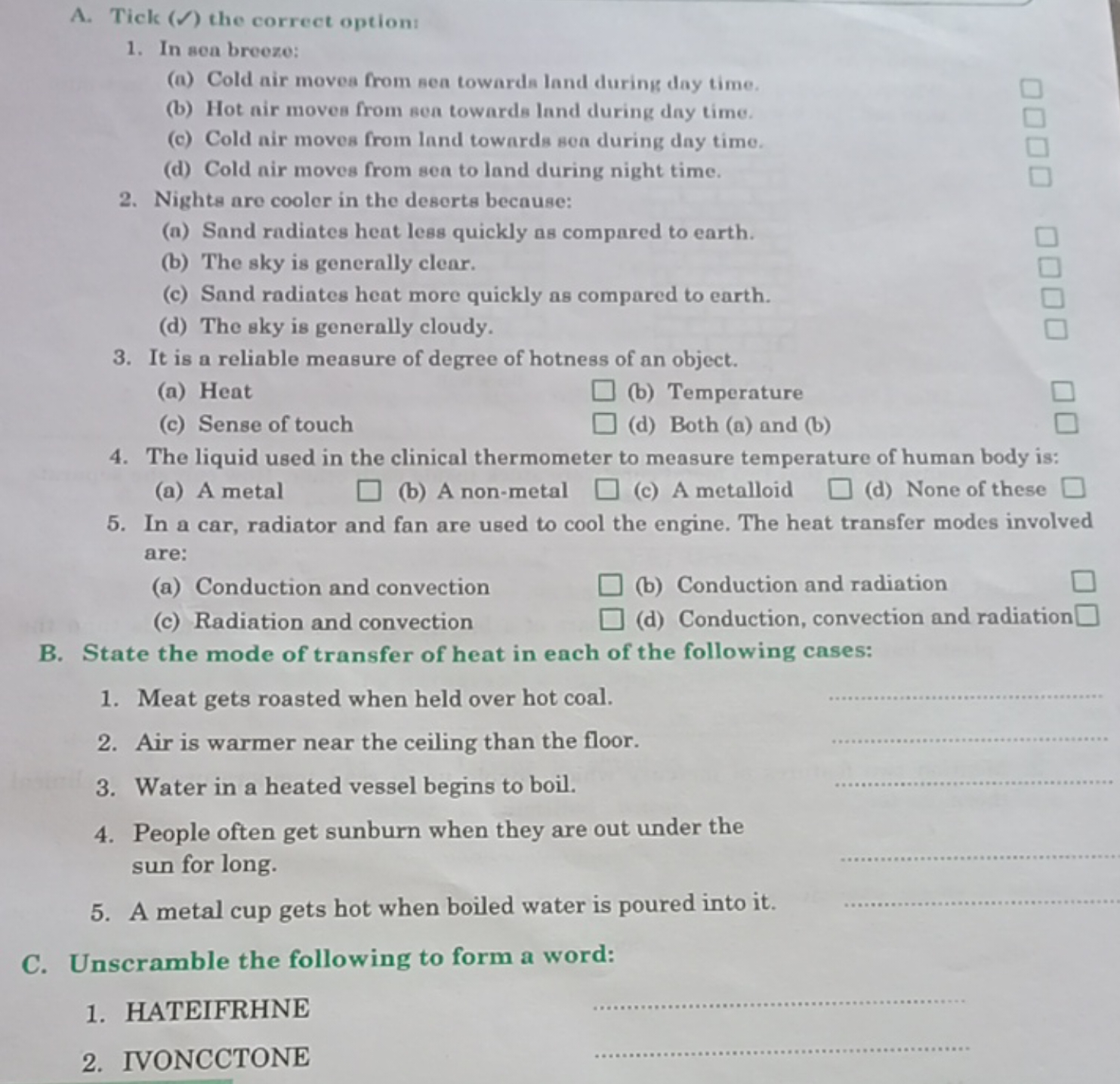 A. Tick (Ω) the correct option:
1. In sea breoze:
(a) Cold air movea f