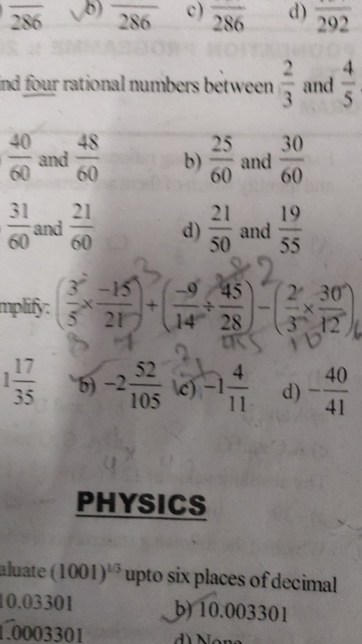 286
(b) 286286​
c) 286286​
d) 292​
nd four rational numbers between 32