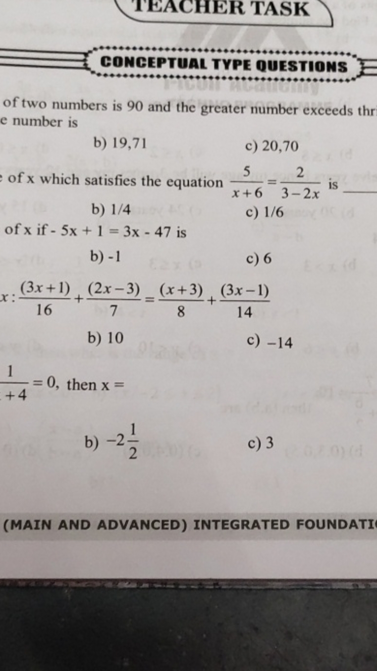 TEACHER TASK

CONGEPTUAL TYPE QUESTIONS
of two numbers is 90 and the g