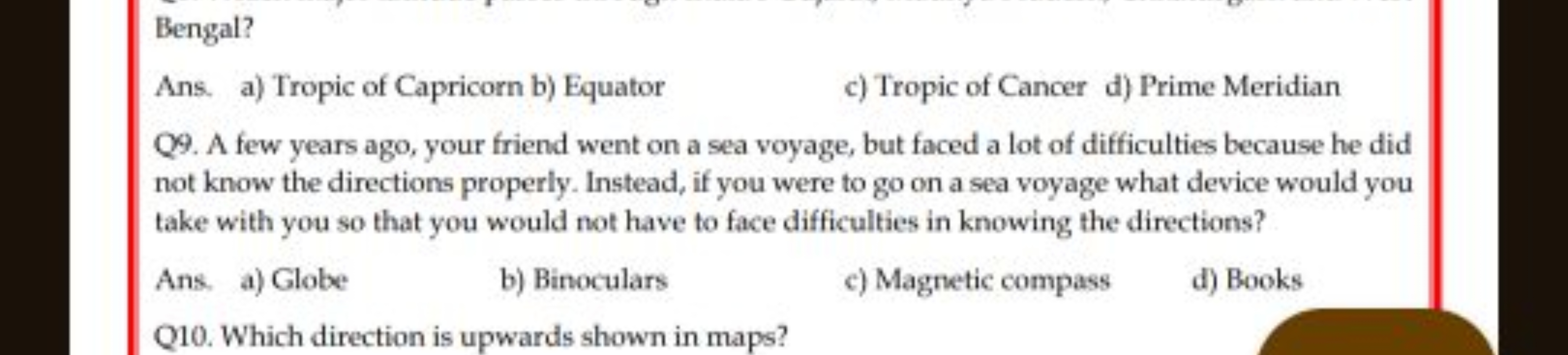 Bengal?
Ans.
a) Tropic of Capricorn
b) Equator
c) Tropic of Cancer
d) 