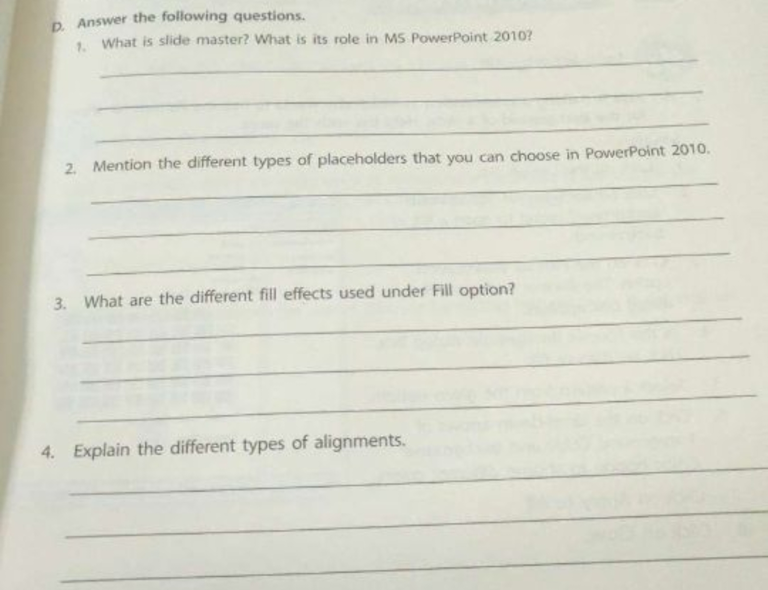 D. Answer the following questions.
1. What is slide master? What is it