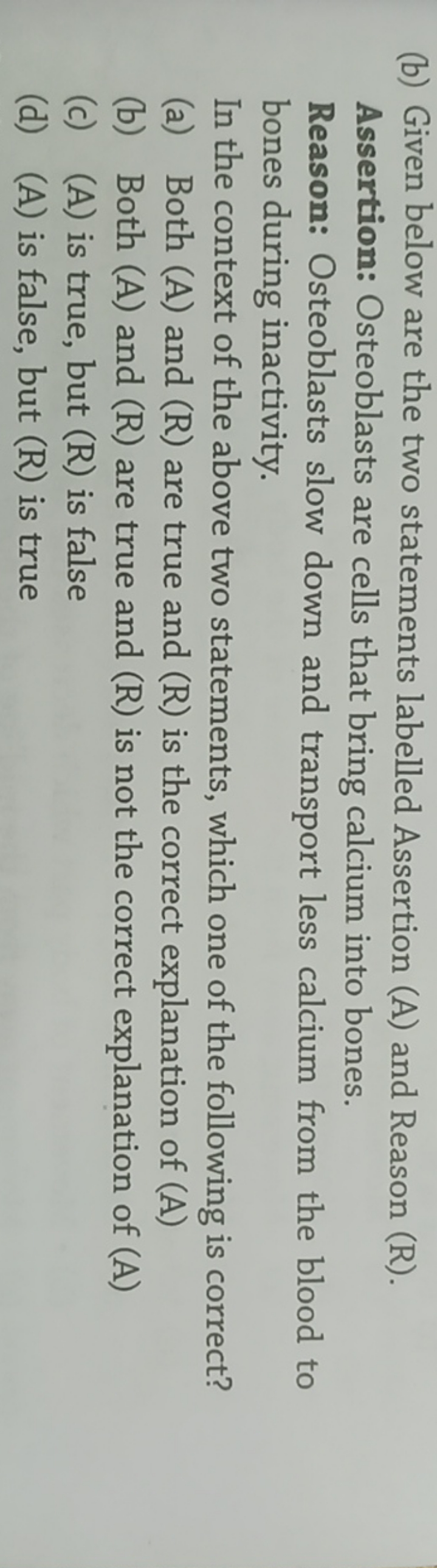 (b) Given below are the two statements labelled Assertion (A) and Reas