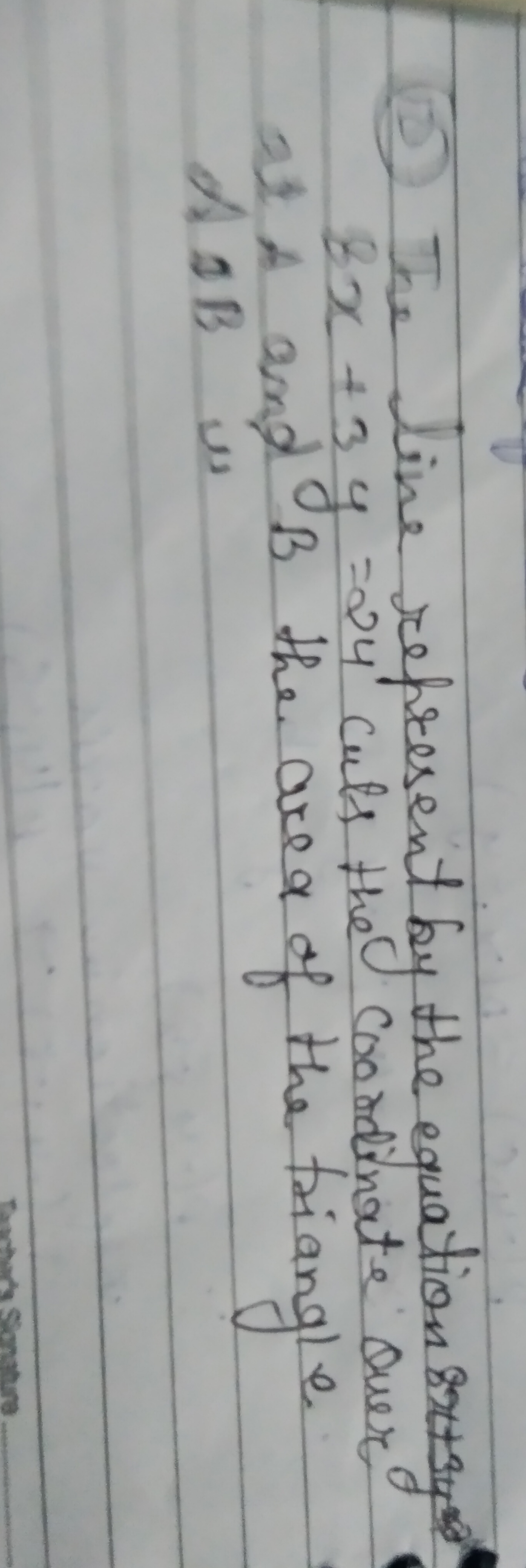 (1) The line represent by the equation 8x+3y au ste 8x+3y=24 cuts the 