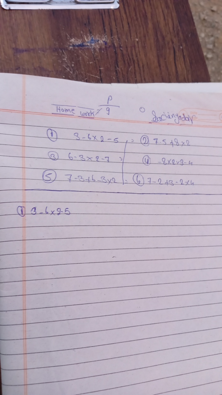 Home work 9P​ 
Soclingoday
(1) 3−6×2−5
(2) 7.5+8×2
(3) 6−3×2−7
(4) −8×