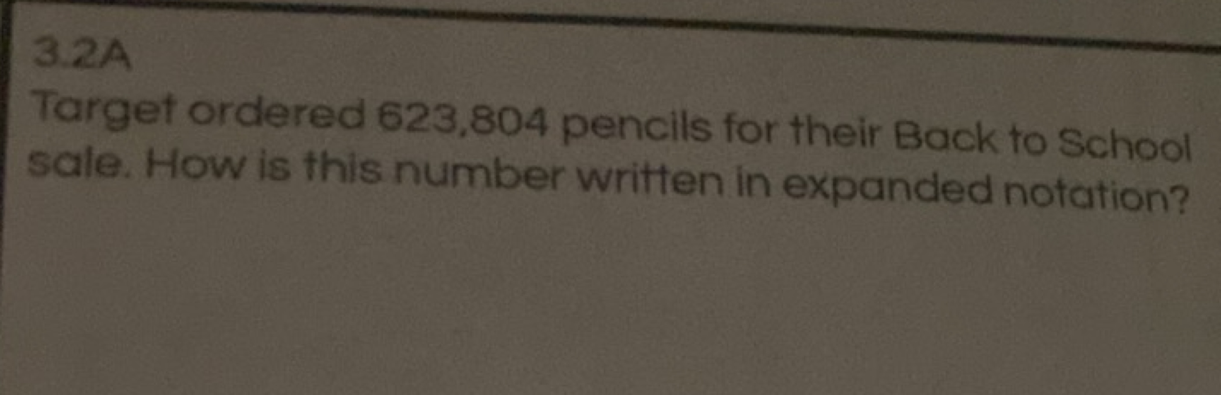 3.2 A

Target ordered 623,804 pencils for their Back to School sale. H