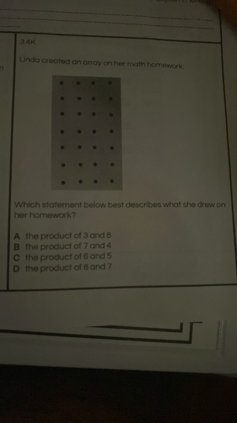 3.4 K

Linda created an array on her math homework.

Which statement b