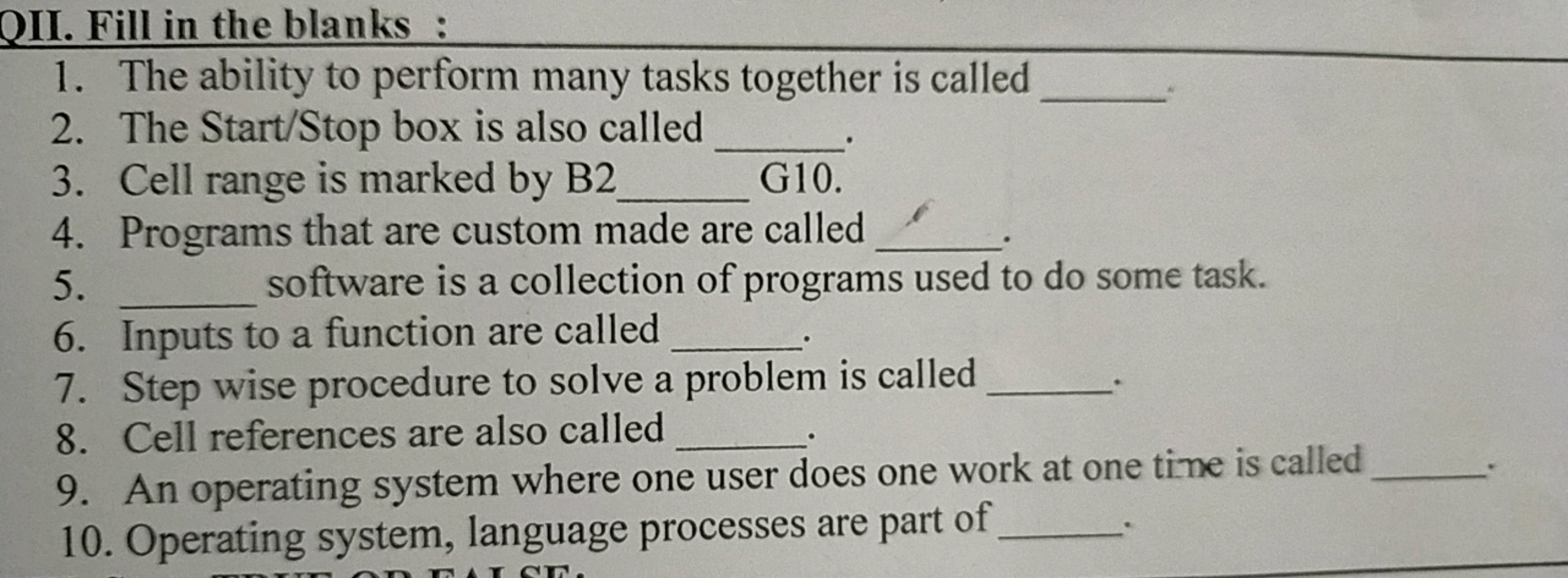 QII. Fill in the blanks :
1. The ability to perform many tasks togethe