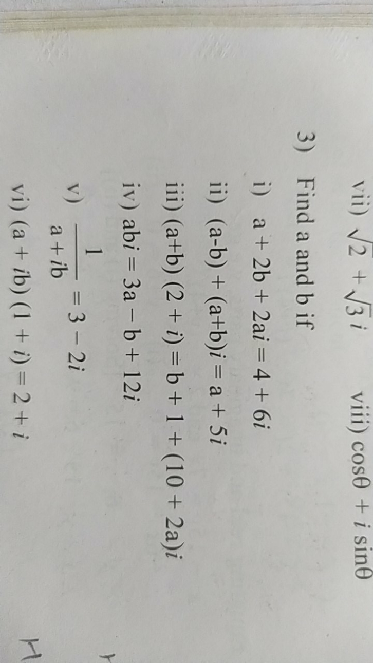 vii) 2​+3​i
viii) cosθ+isinθ
3) Find a and b if
i) a+2 b+2ai=4+6i
ii) 