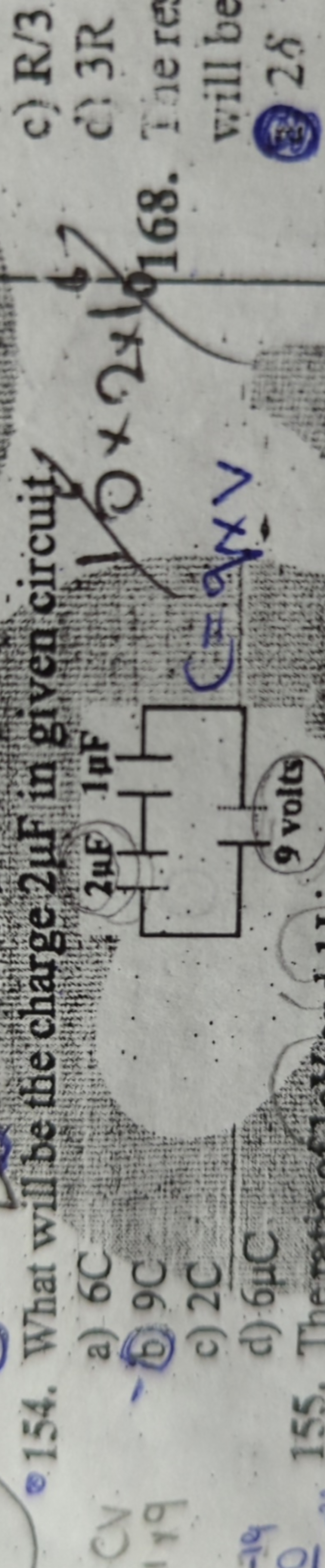 -154. What will be the charge 2μF in given circuity
a) 6 C
(b) 9 C
c) 