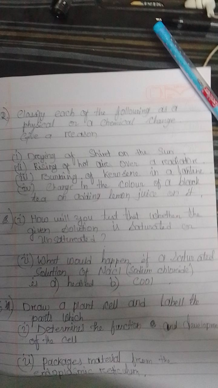 2) Classify each of the following ais a physical or a chemical change 