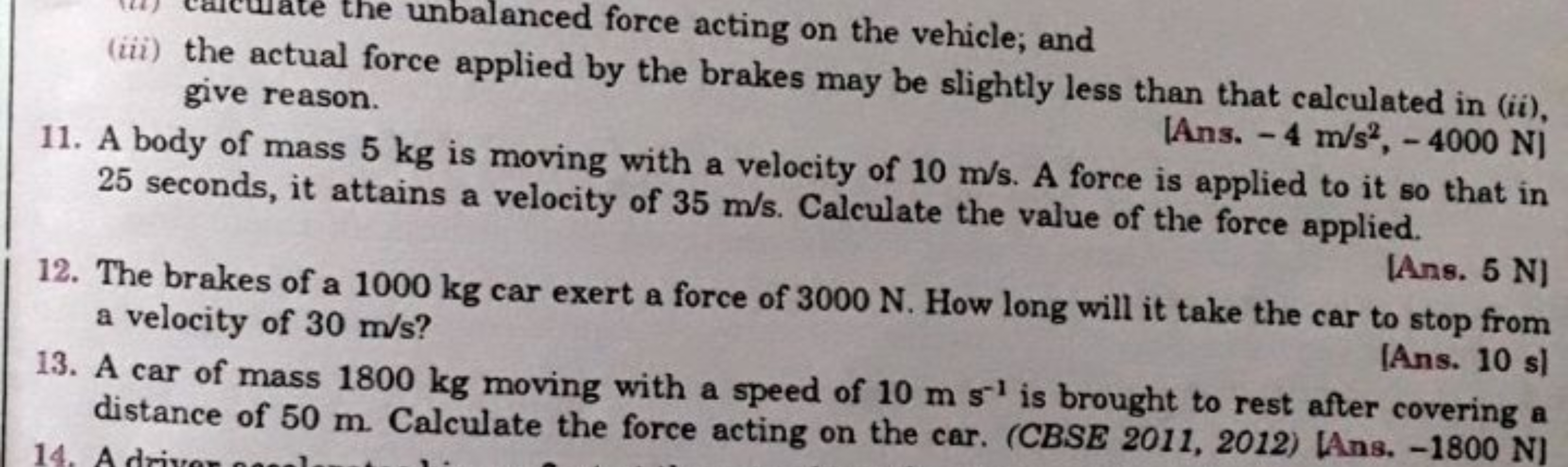 (iii) the actual force applied by the brakes may be slightly less than