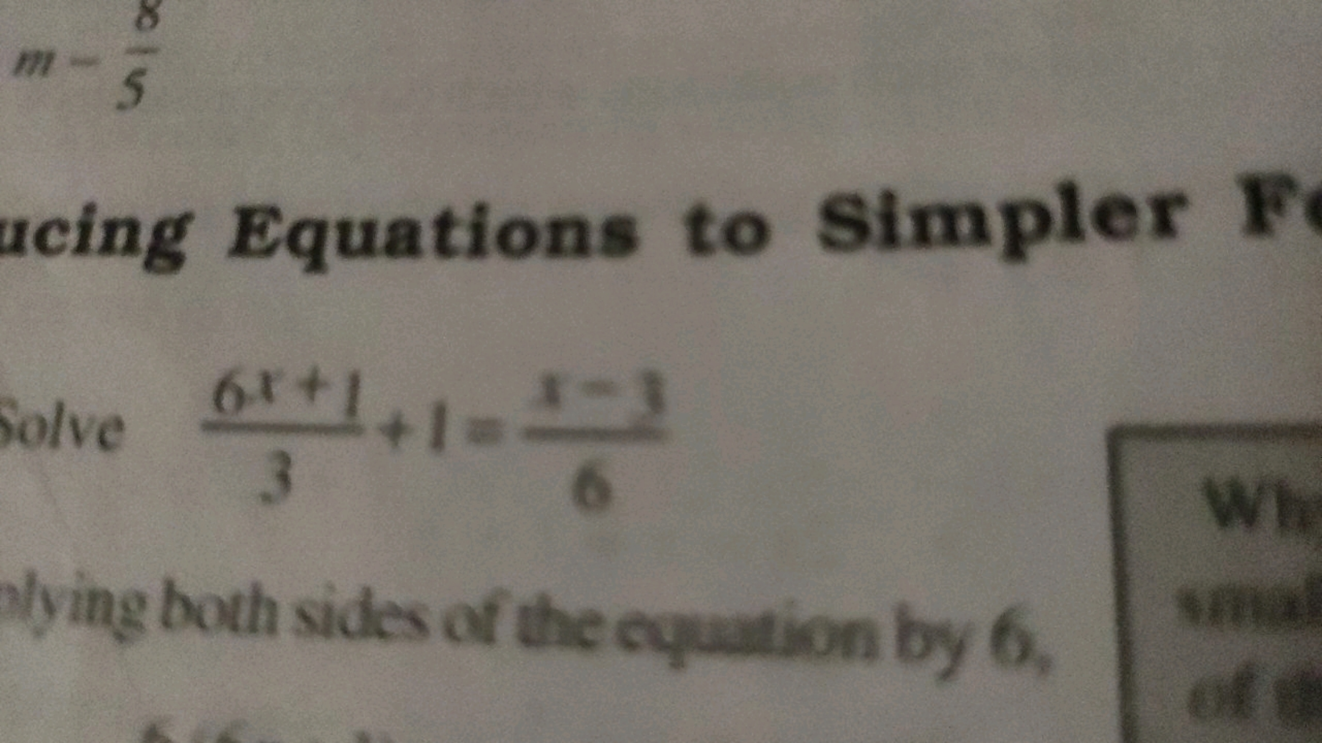 m−58​
ucing Equations to Simpler F olve 36+1​+1=61−1​
lying both sides