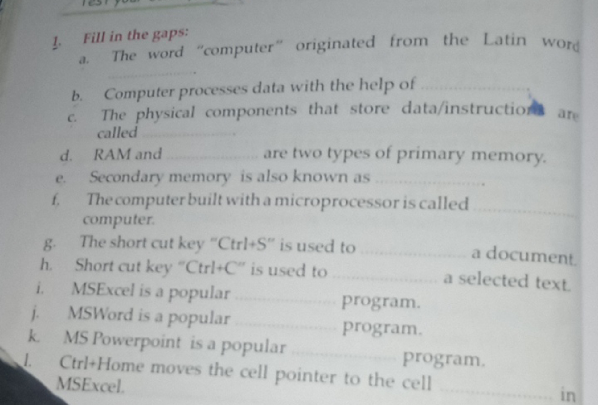 1. Fill in the gaps:
a. The word "computer" originated from the Latin 