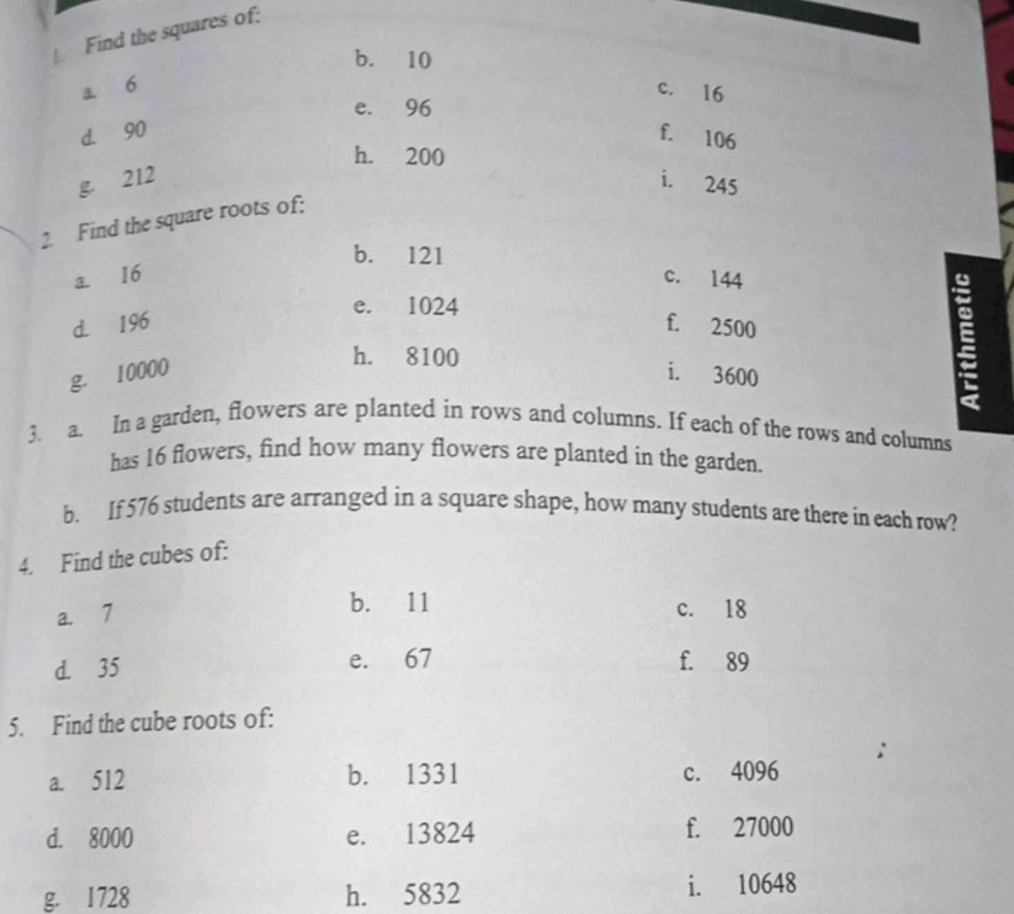 Find the squares of:
26
b. 10
d. 90
e. 96
c. 16
g 212
h. 200
f. 106
i.