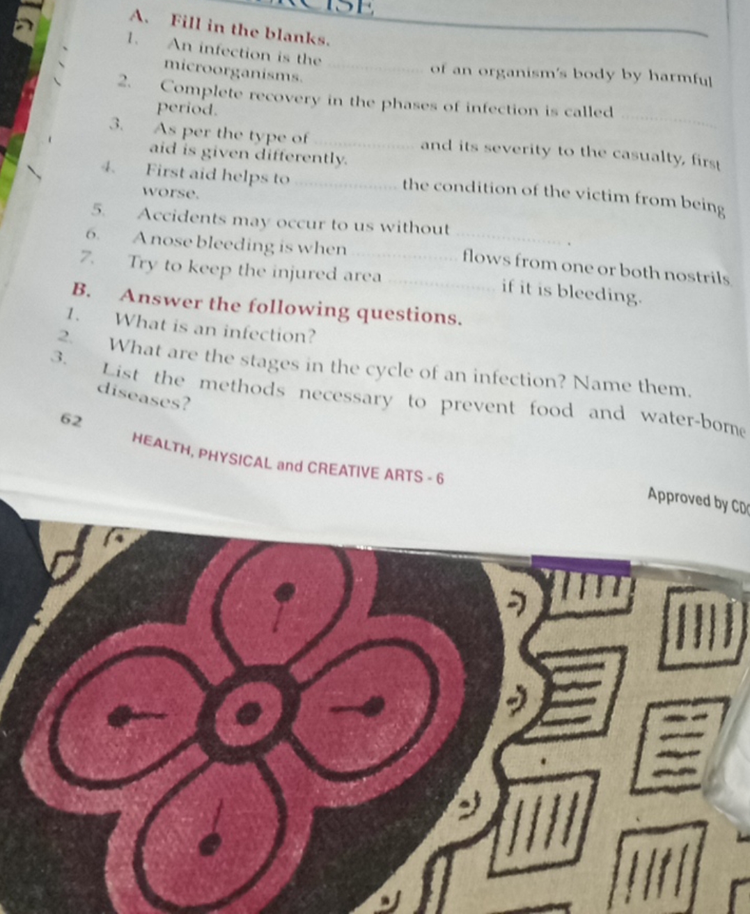 A. Fill in the blanks.
1. An infection is the
microorganisms.
of an or