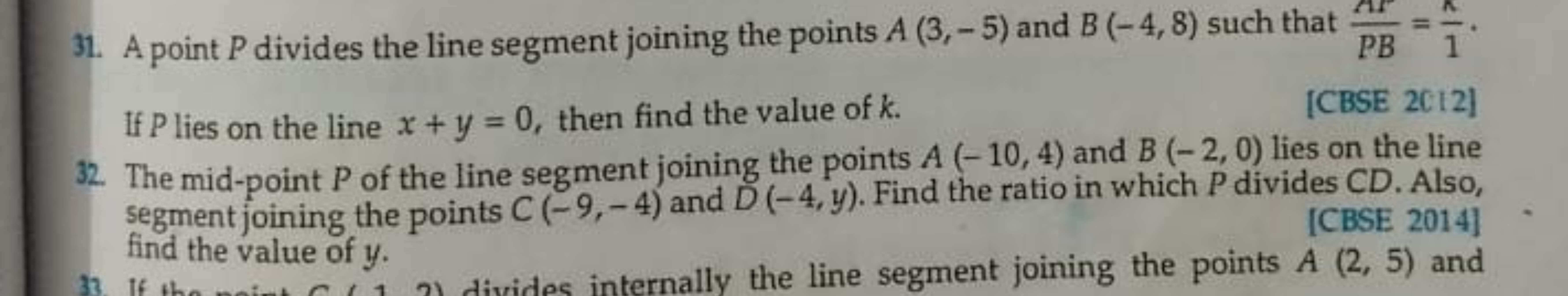 31. A point P divides the line segment joining the points A(3,−5) and 