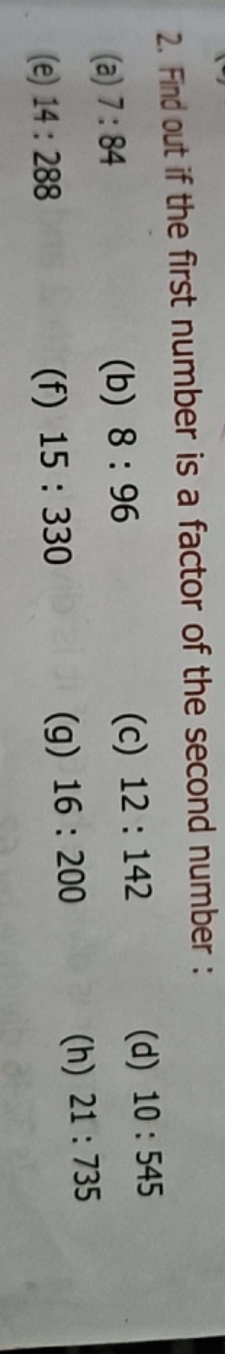 2. Find out if the first number is a factor of the second number :
(a)