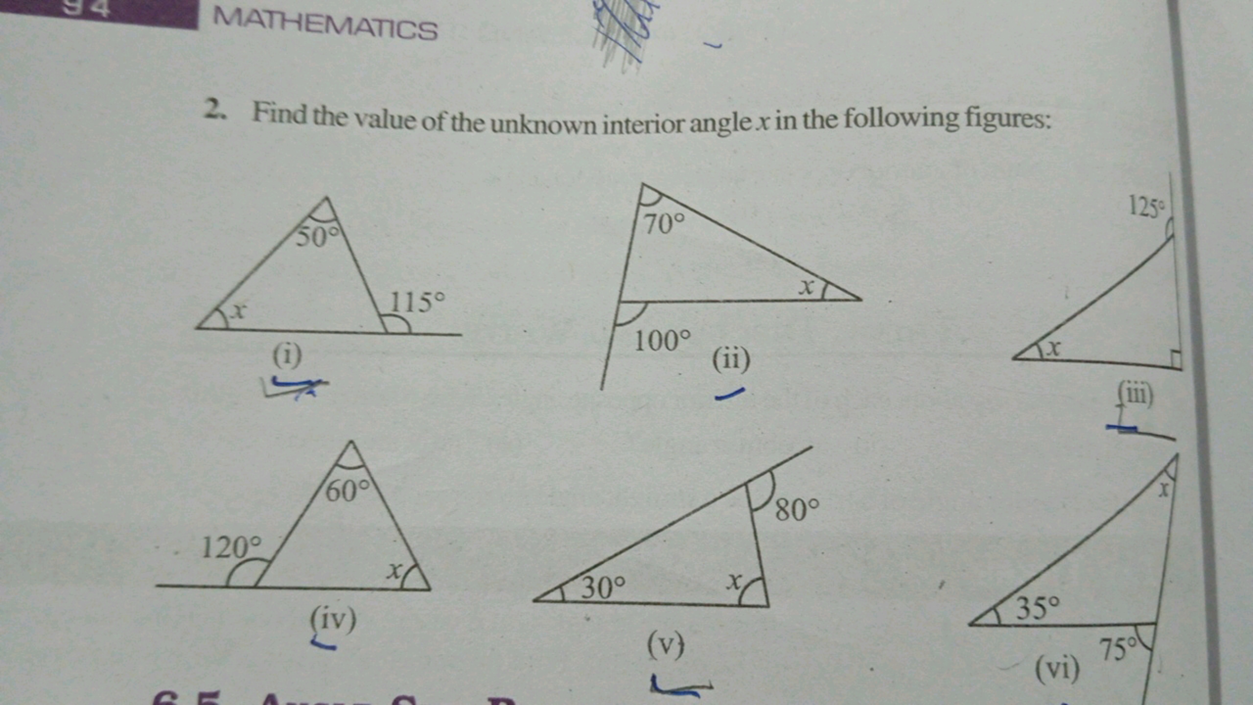 MATHEMATICS
2. Find the value of the unknown interior angle x in the f