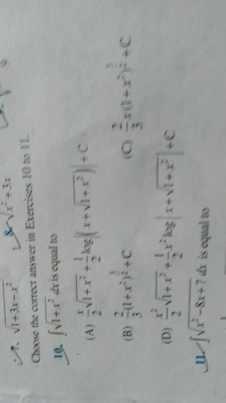 Choose the correct answer in Exercises 10 to 11.
10. ∫1+x2​dx is equal