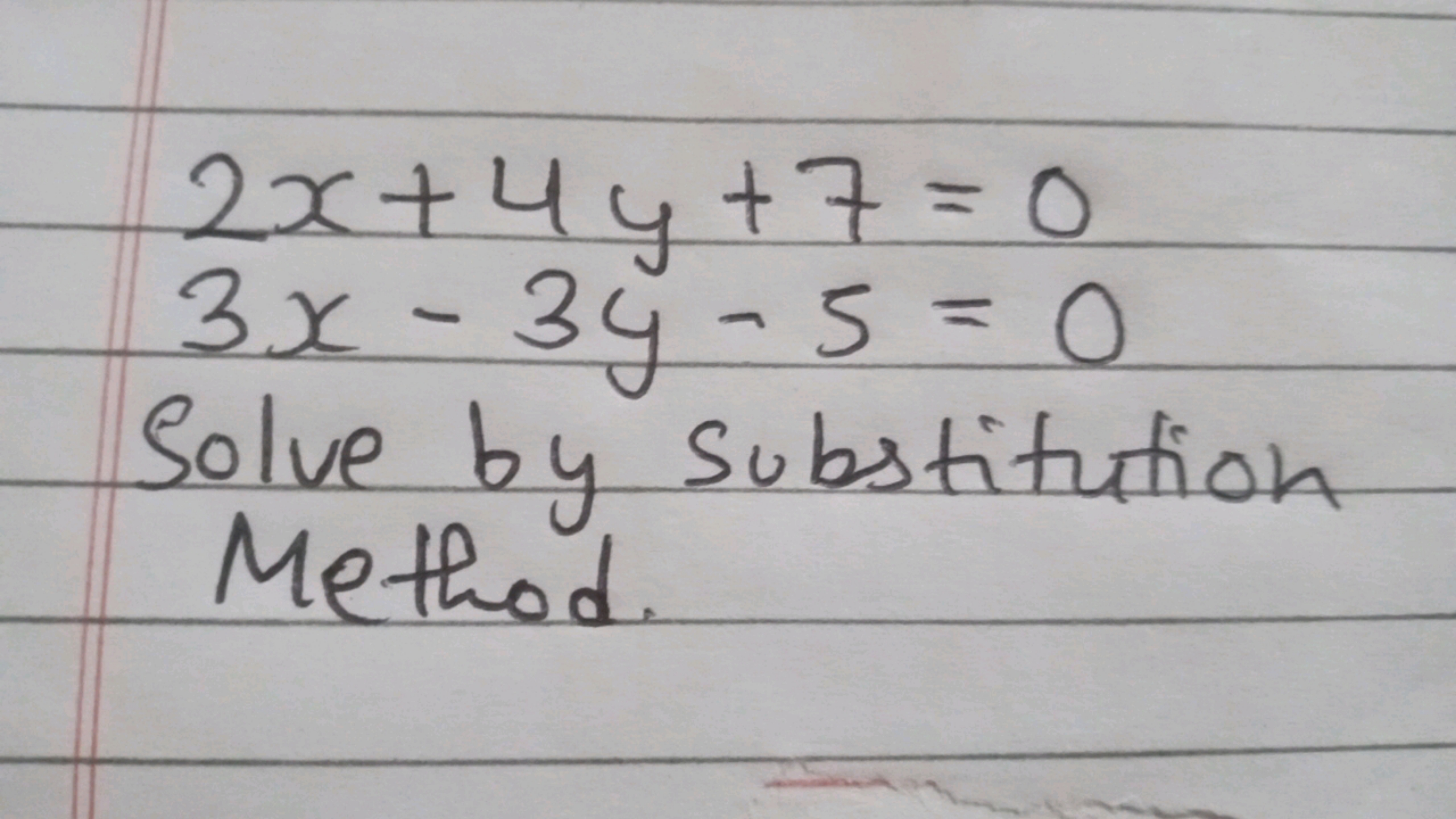 2x+4y+7=03x−3y−5=0​

Solve by substitution Method.