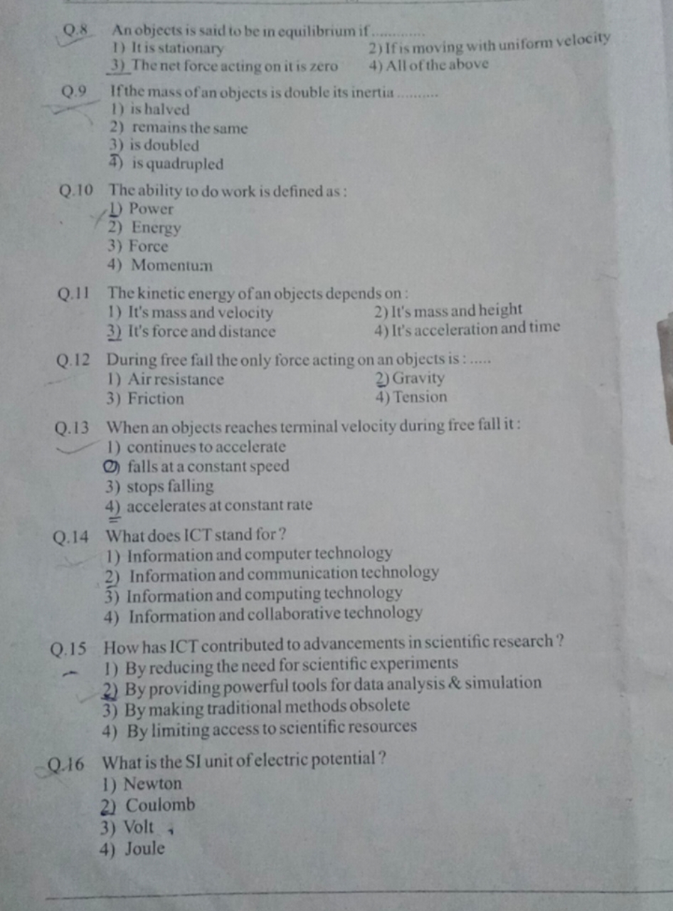 Q. 8 An objects is said to be in equilibrium if 
1) It is stationary
2