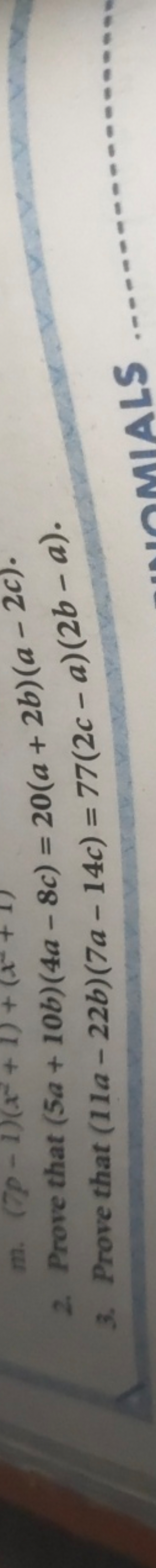 2. Prove that (5a+10b)(4a−8c)=20(a+2b)(a−2c).
3. Prove that (11a−22b)(