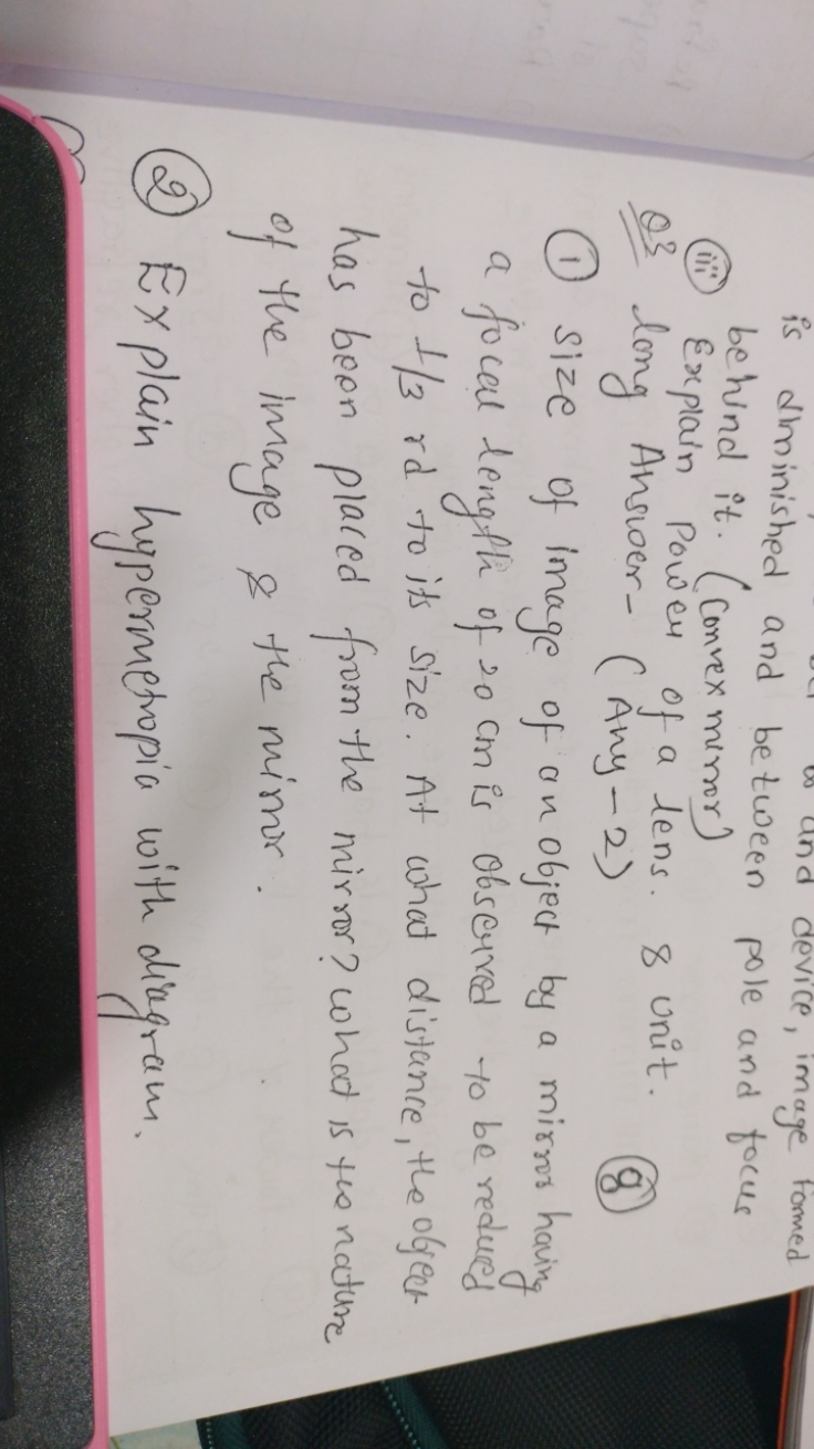 is diminished and between pore, image form
Viii) Explain it. (Convex m