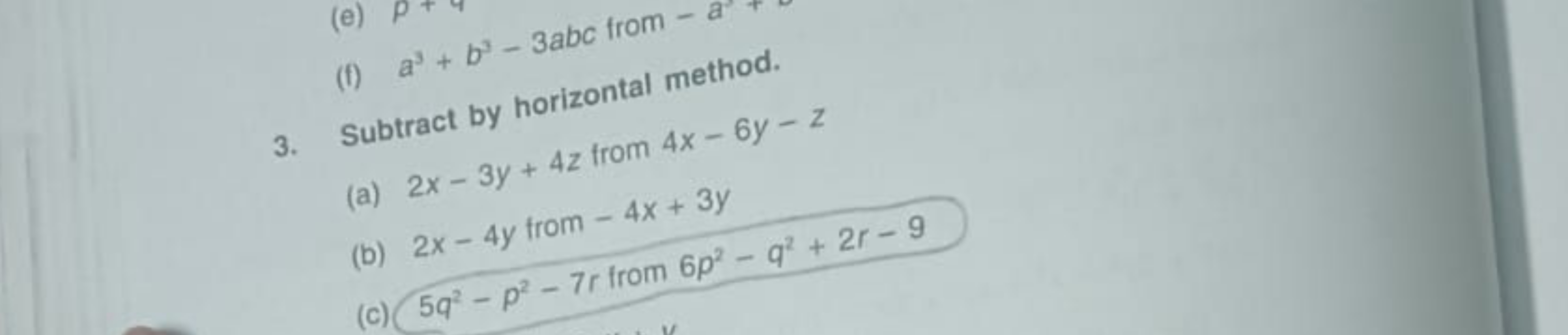 (f) a3+b3−3abc from -
3. Subtract by horizontal method.
(a) 2x−3y+4z f