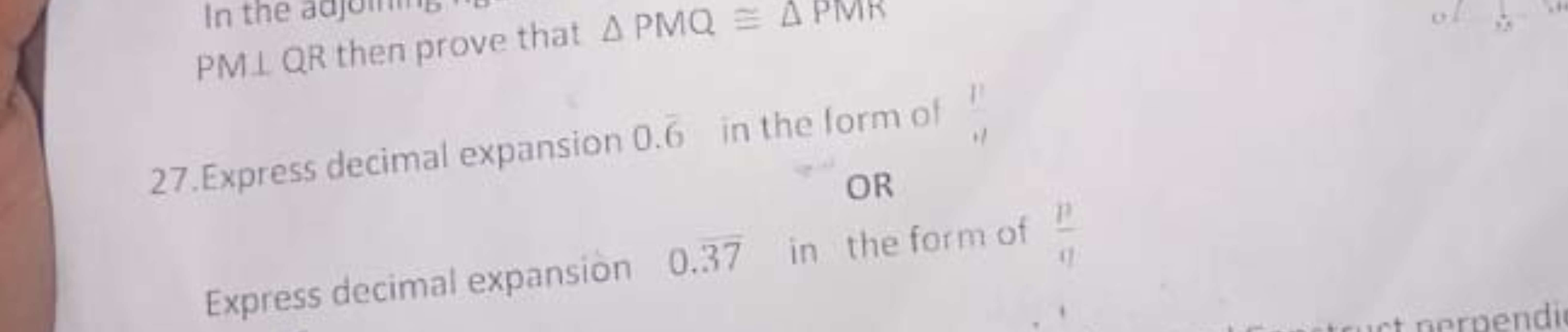 OR
Express decimal expansion 0.37 in the form of 1111​