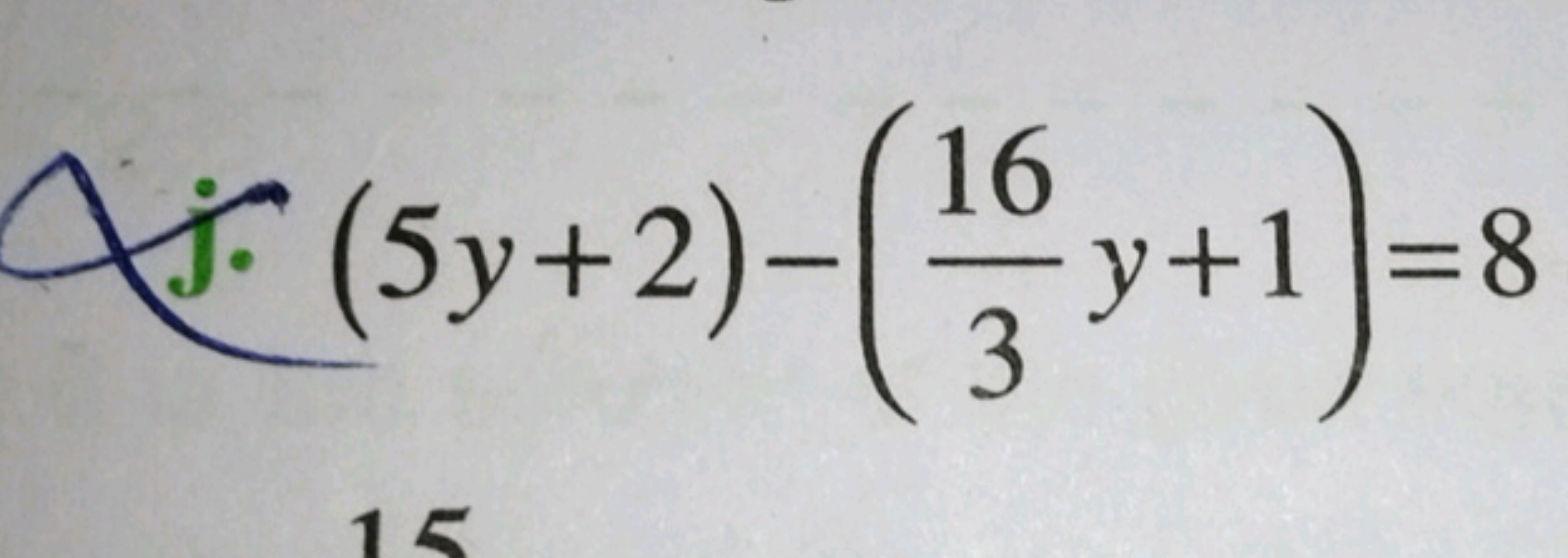 (5y+2)−(316​y+1)=8