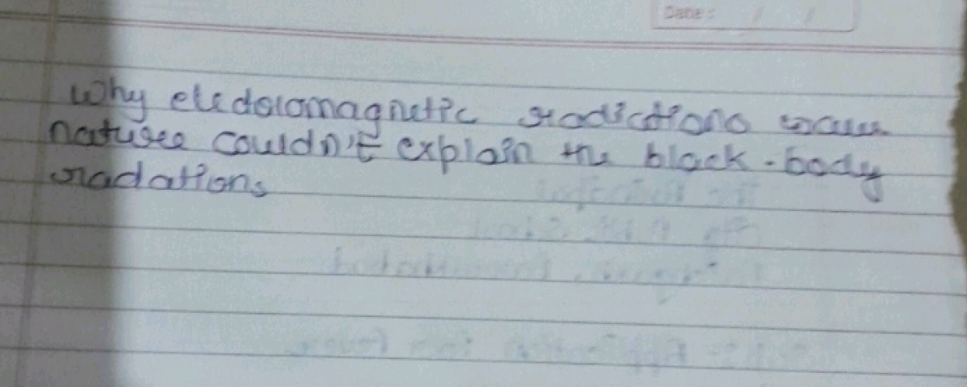 Why eledoromagnetic radictiono waves natwee couldn, exploin the block-