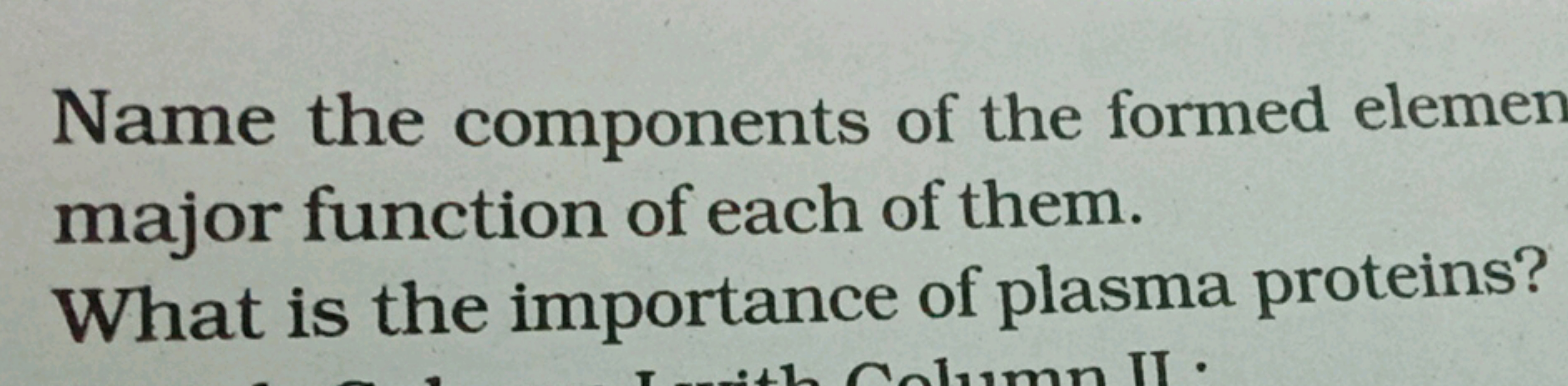 Name the components of the formed elemen major function of each of the