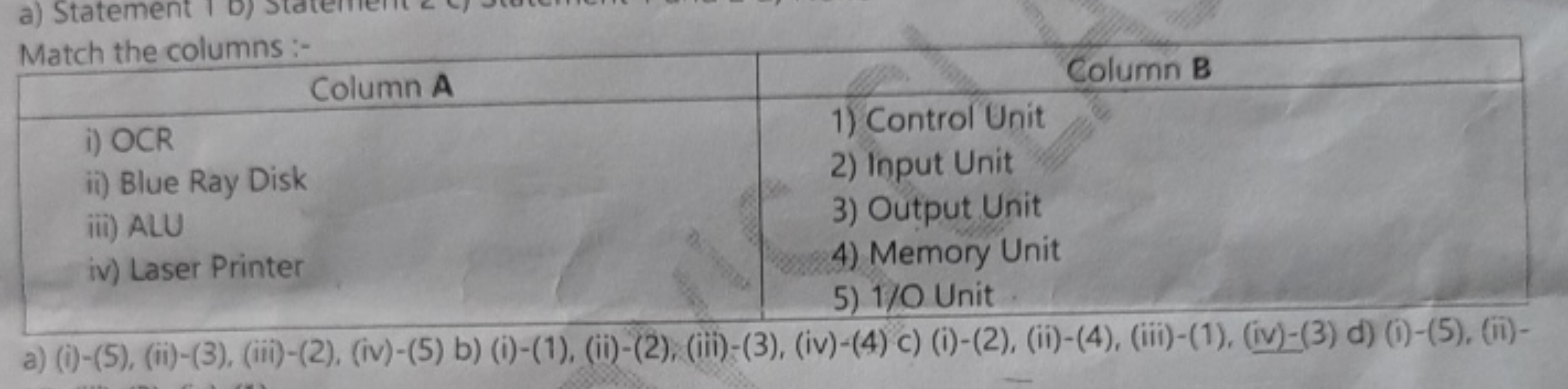 Match the columns:-
\begin{tabular} { | c | c | } 
\hline Column A & C