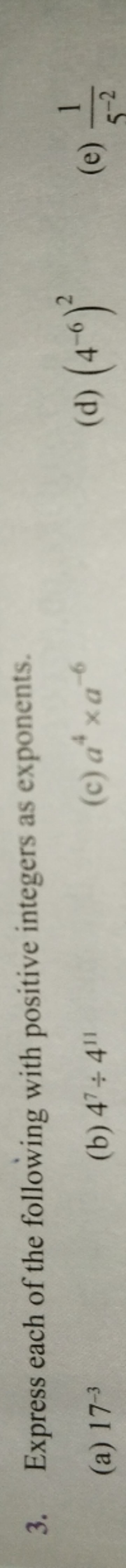 3. Express each of the following with positive integers as exponents.
