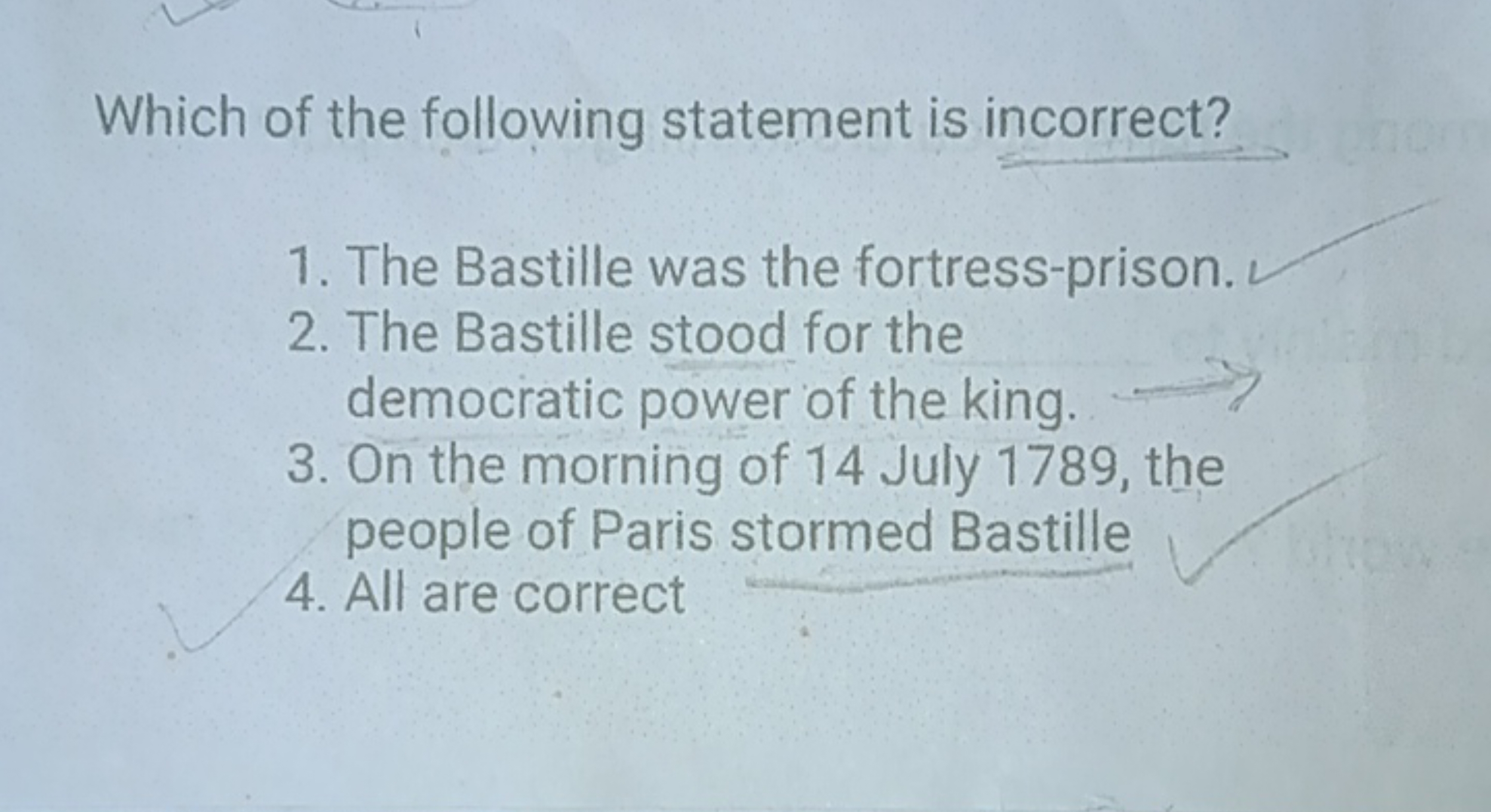 Which of the following statement is incorrect?
1. The Bastille was the