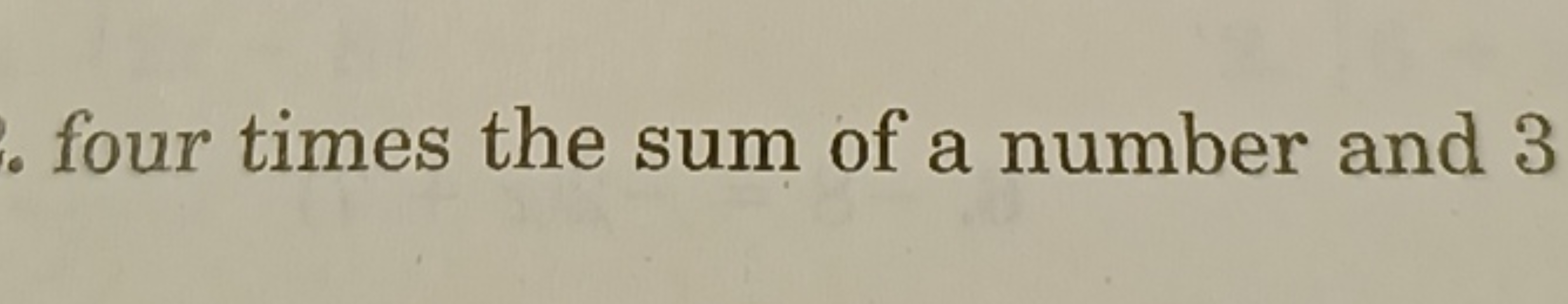 four times the sum of a number and 3