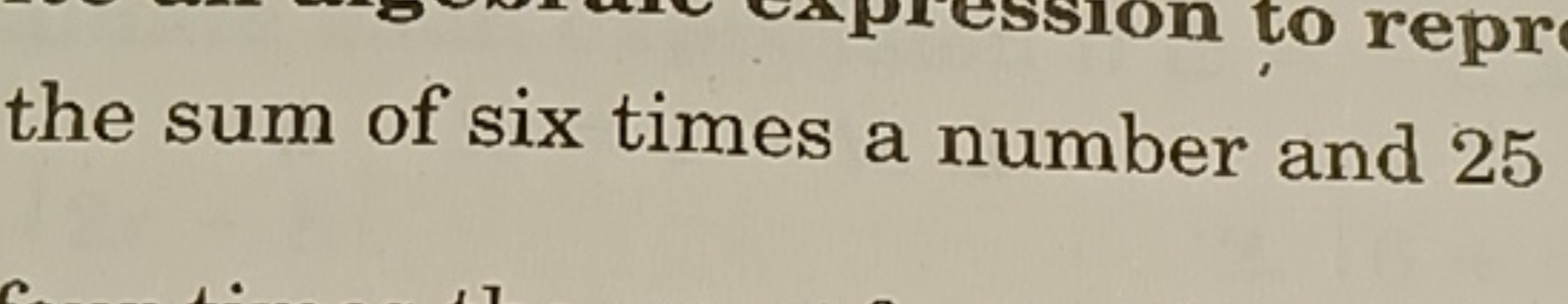 the sum of six times a number and 25