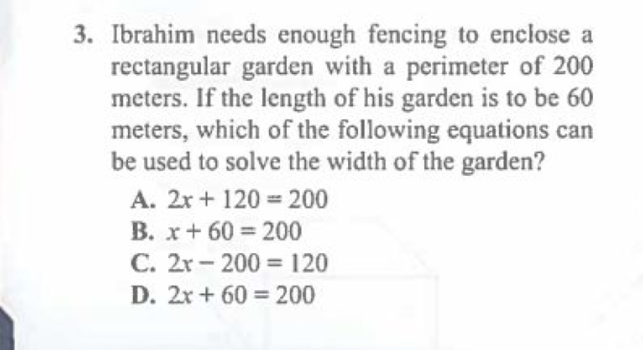 3. Ibrahim needs enough fencing to enclose a rectangular garden with a