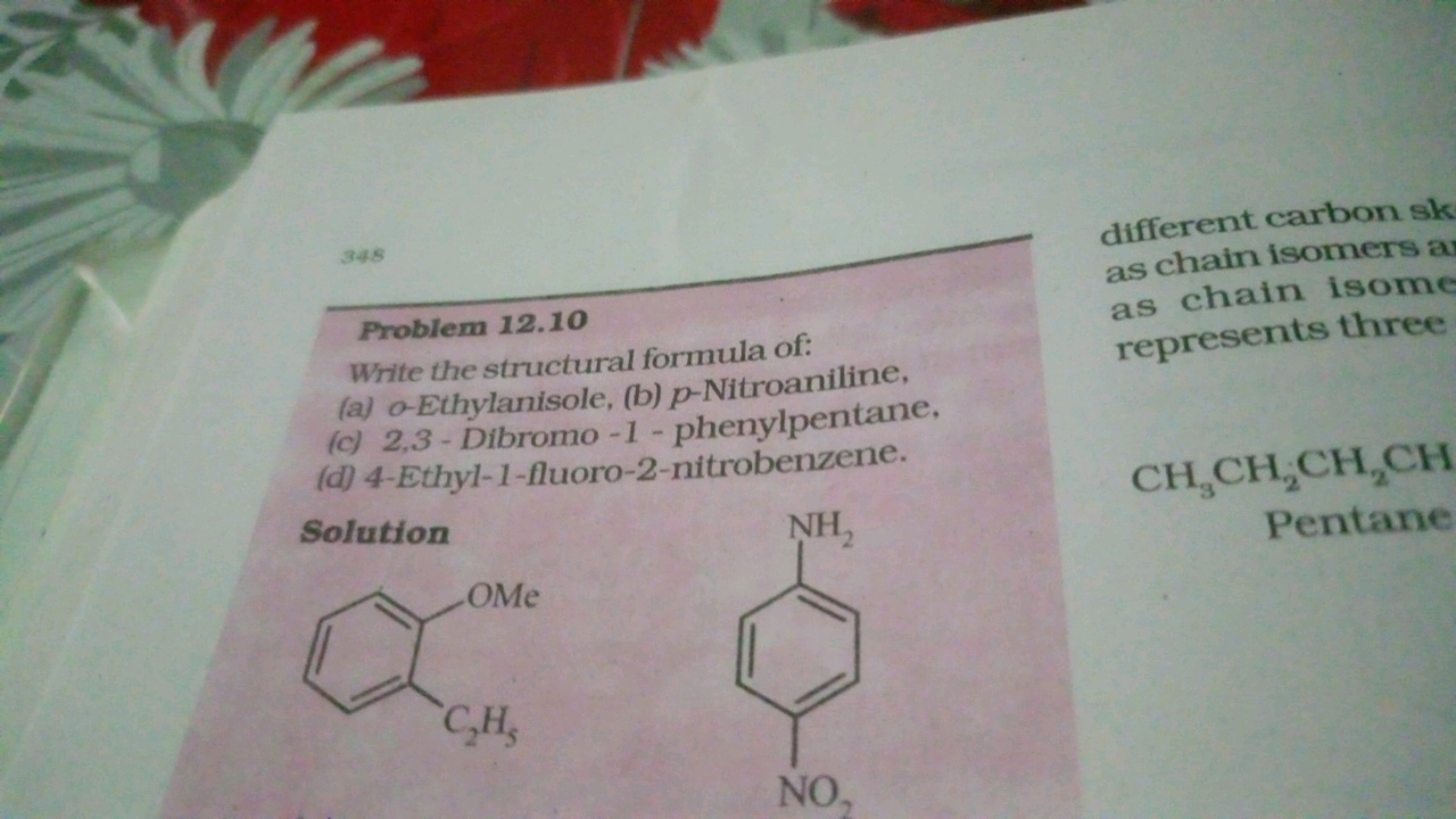 
Problem 12.10
Write the structural formula of: (a) o-Ethylanisole, (b