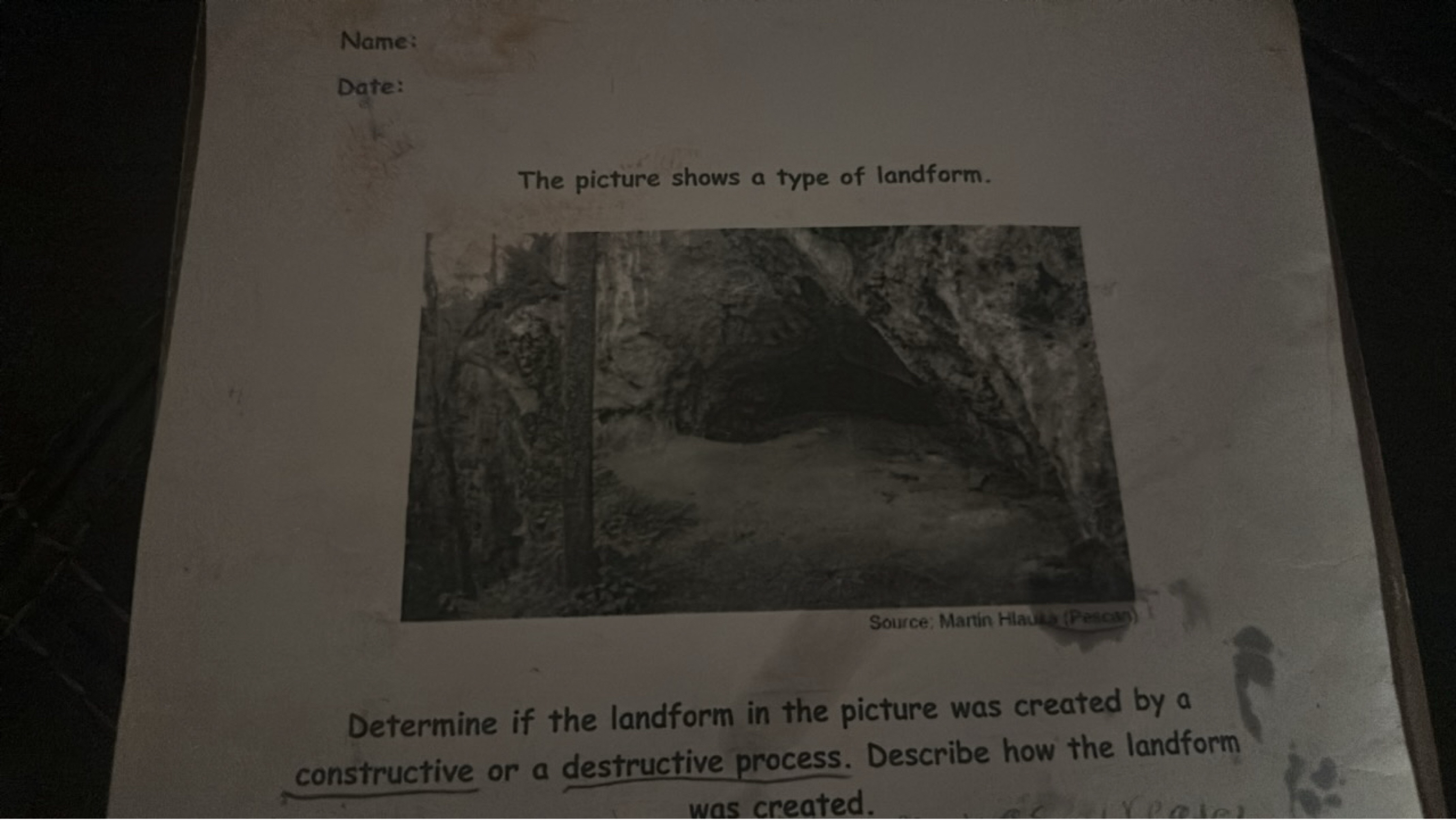 Name:
Date:

The picture shows a type of landform.
Source: Martin Hlau