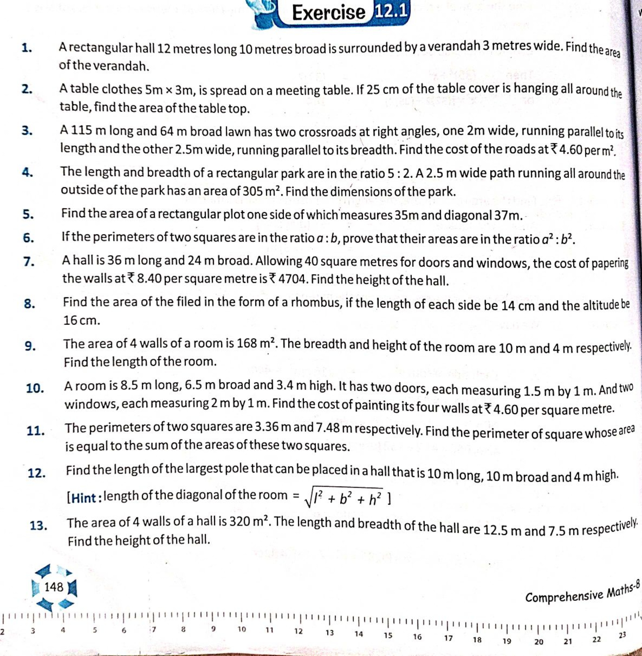 Exercise 12.1
1. A rectangular hall 12 metres long 10 metres broad is 
