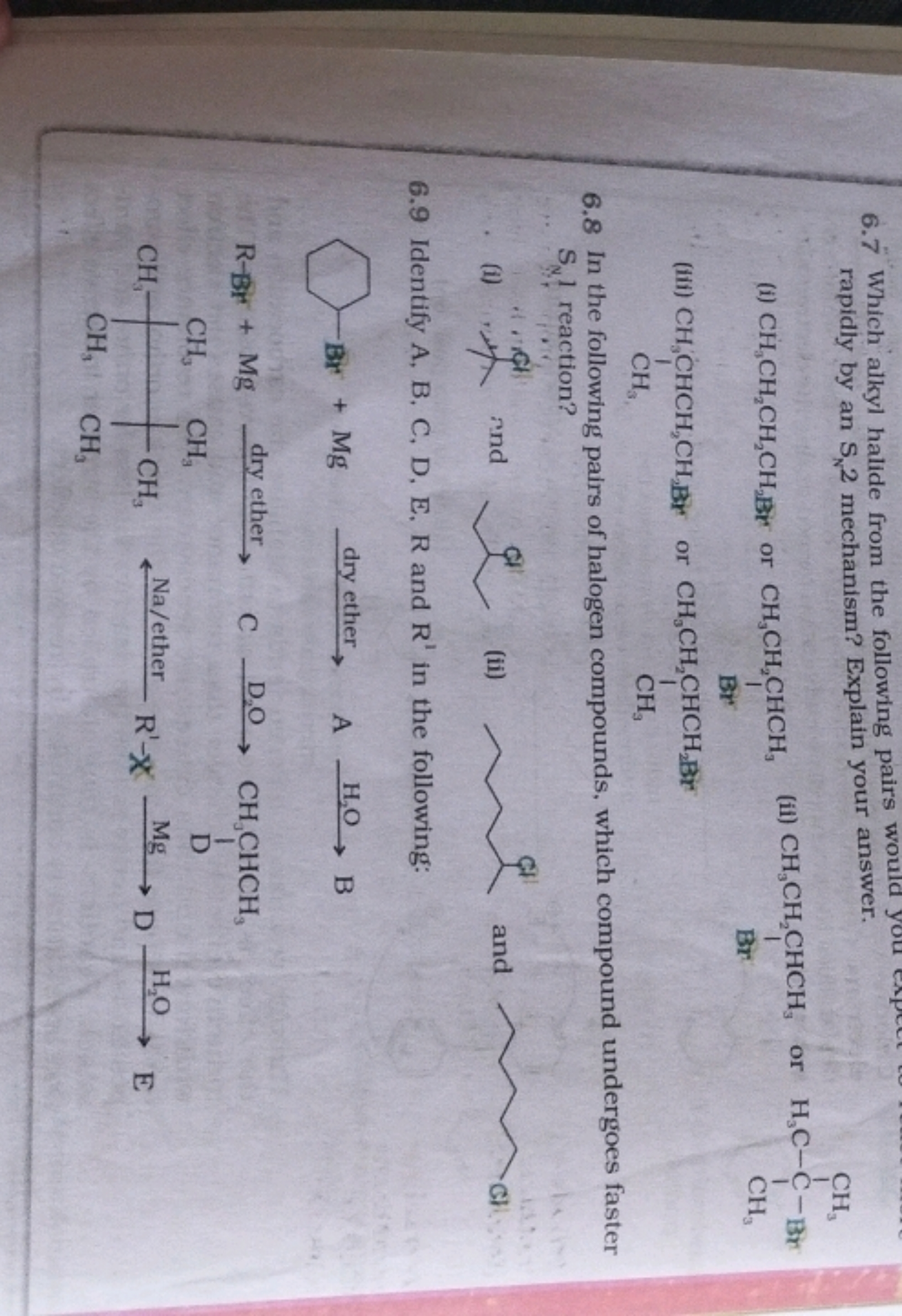 6.7 Which alkyl halide from the following pairs would rapidly by an SN