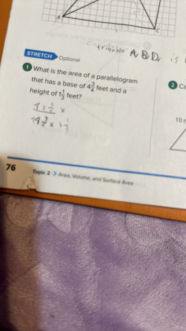 STRETCH Optional
triangre A B,
1 What is the area of a parallelogram t