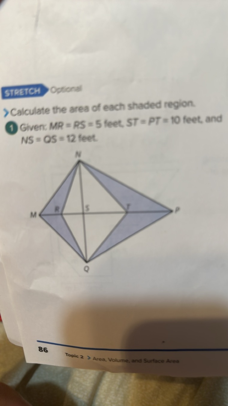 STRETCH
Optional
> Calculate the area of each shaded region.
(1) Given