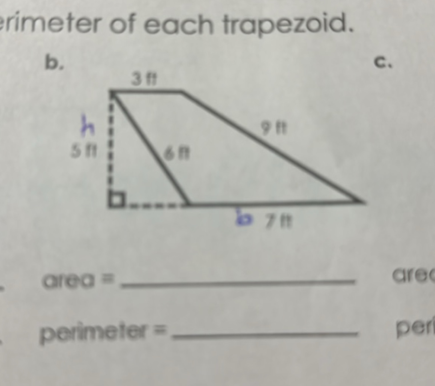 rimeter of each trapezoid.
b.
c.
orea = 
perimeter = 