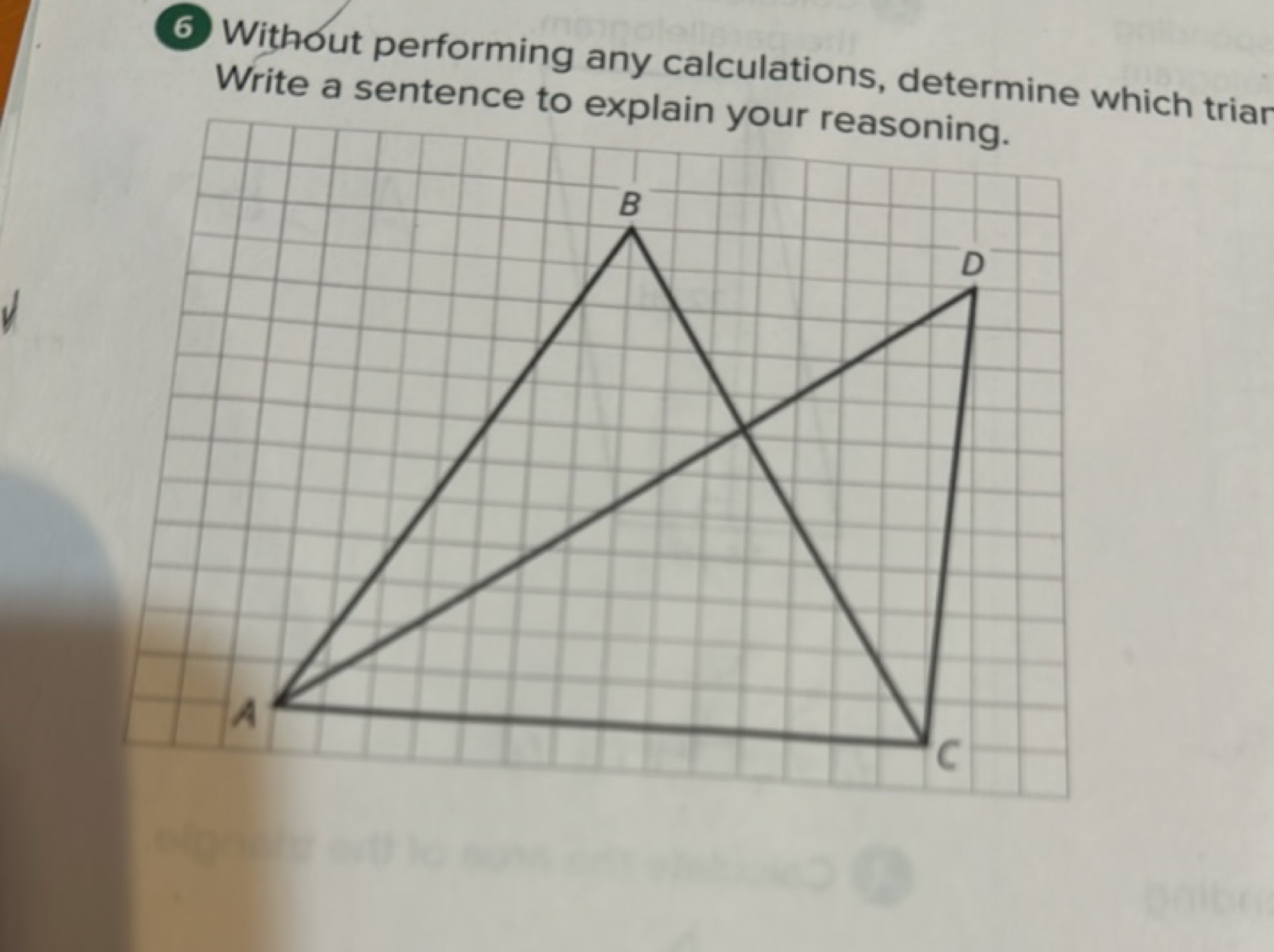 6 Without performing any calculations, determine which trian Write a s