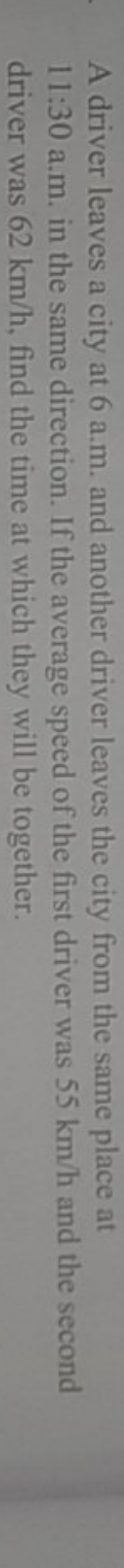 A driver leaves a city at 6 a.m. and another driver leaves the city fr